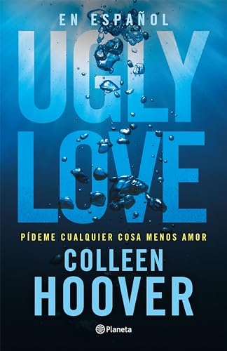 Ugly Love: Pï¿½deme Cualquier Cosa Menos Amor