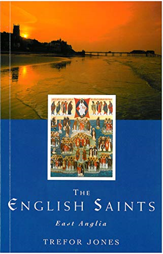 The English Saints: East  - Anglia