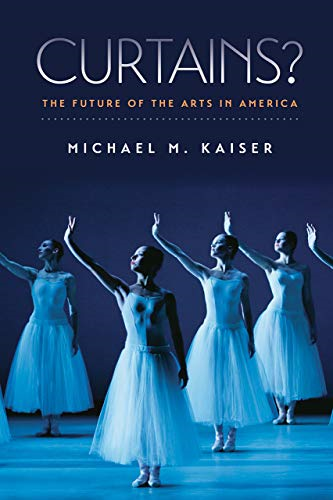 Curtains? The Future of the Arts in America