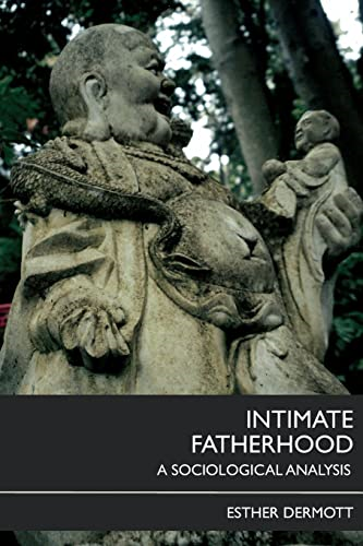 Intimate Fatherhood: A Sociological Analysis