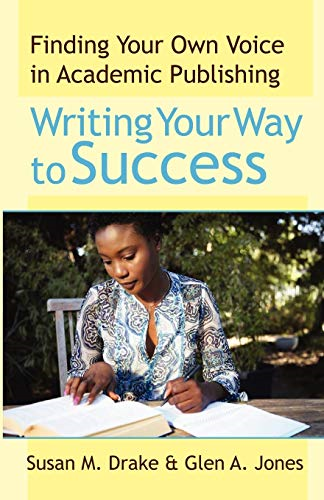 Writing Your Way to Success: Finding Your Own Voice in Academic Publishing (New Forums Faculty Development)