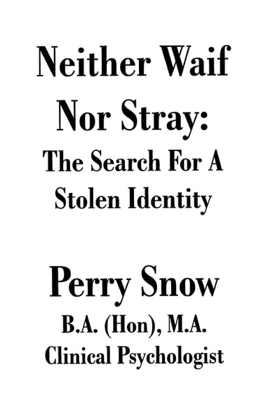 Neither Waif nor Stray: The Search for a Stolen Identity