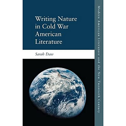 DAW WRITING NATURE IN COLD WAR AME