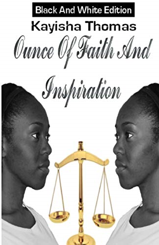 Ounce Of Faith And Inspiration: Black And White Edition (Faith and Inspiration)