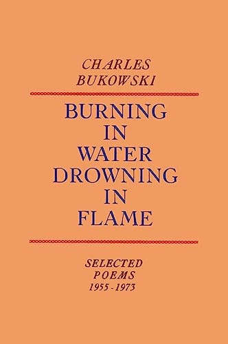 Burning in Water, Drowning in Flame: Selected Poems 1955-1973