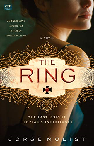Ring, The: The Last Knight Templar's Inheritance