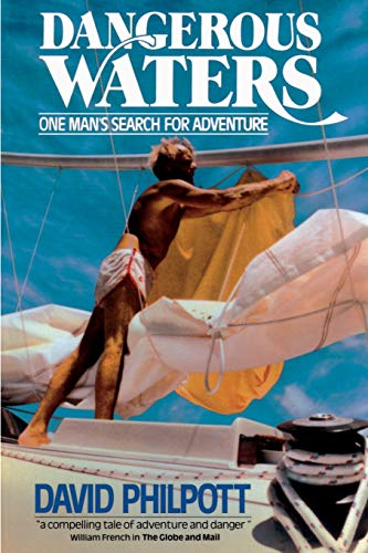 Dangerous Waters: One Man's Search for Adventure