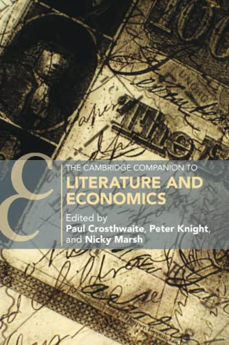 The Cambridge Companion to Literature and Economics (Cambridge Companions to Literature)