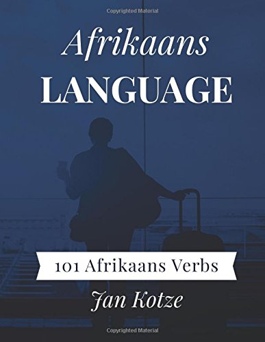 Afrikaans Language: 101 Afrikaans Verbs