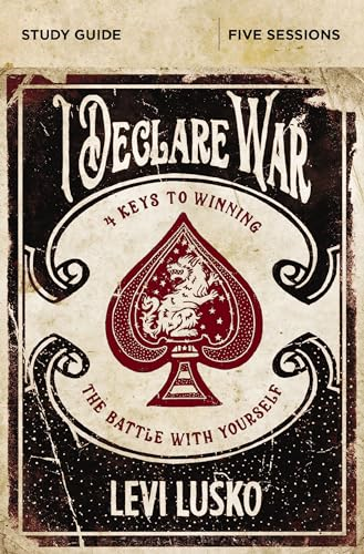 I Declare War Study Guide: Four Keys to Winning the Battle with Yourself
