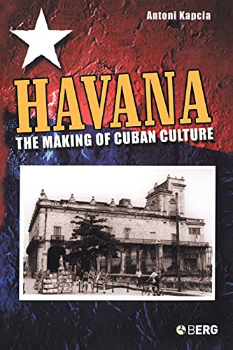 Havana: The Making Of Cuban Culture