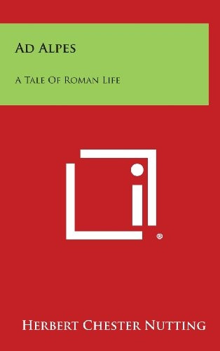 Ad Alpes : a Tale of Roman Life
