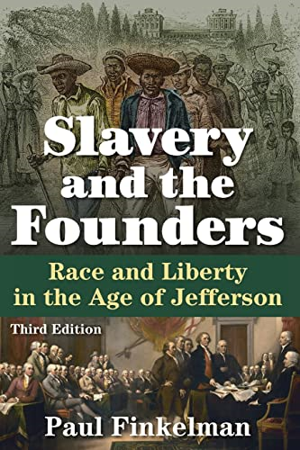 Slavery and the Founders: Race and Liberty in the Age of Jefferson: 2014