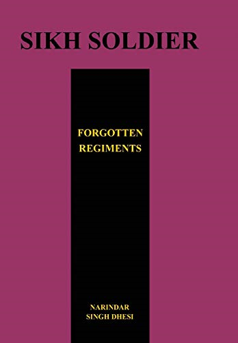 SIKH SOLDIERSForgotten Regiments