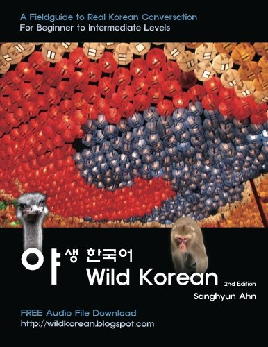 Wild Korean: A Fieldguide to Real Korean Conversation