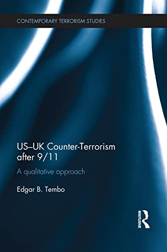 US-UK Counter-Terrorism after 9/11: A qualitative approach (Contemporary Terrorism Studies)