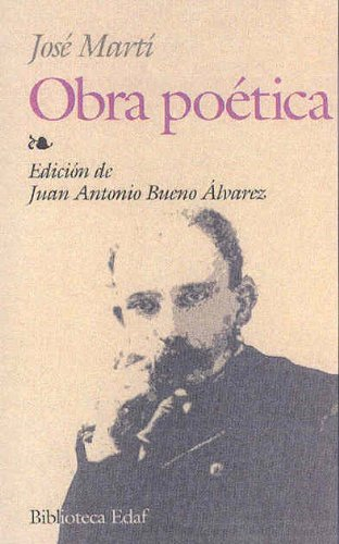 Obra Poetica: Ismaelillo/Versos Libres/Versos Sencillos (Biblioteca Edaf)