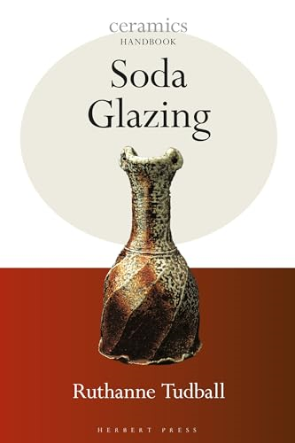 Soda Glazing (Ceramics Handbooks)