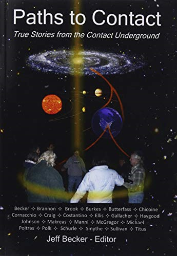 Paths to Contact: True Stories from the Contact Underground (Paths to Contact)