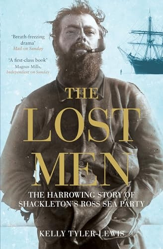 The Lost Men: The Harrowing Story of Shackleton's Ross Sea Party