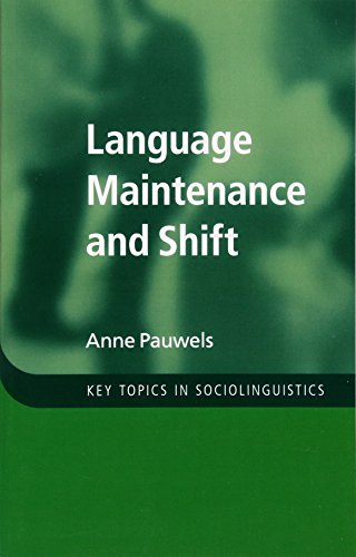 Language Maintenance and Shift (Key Topics in Sociolinguistics)