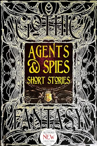 Agents & Spies Short Stories (Gothic Fantasy)