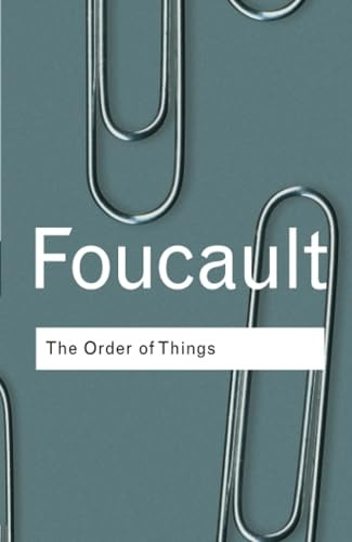 Order of Things: An Archaeology of the Human Sciences