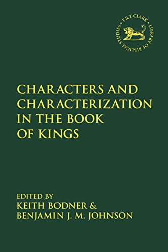 Characters and Characterization in the Book of Kings (Library of Hebrew Bible/Old Testament Studies The)