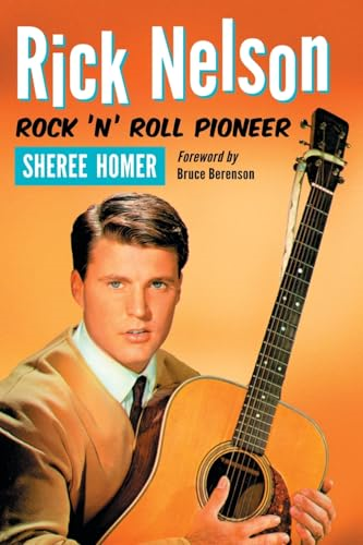 Rick Nelson, Rock 'n' Roll Pioneer