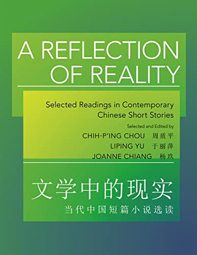 A Reflection of Reality: Selected Readings in Contemporary Chinese Short Stories (The Princeton Language Program...