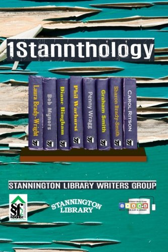 1stannthology: Stannington Library Writers Group