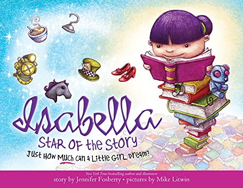 Isabella: Star of the Story: Just How Much Can a Little Girl Dream?