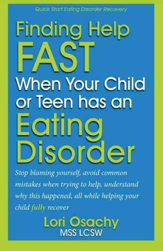 Finding Help Fast When Your Child or Teen Has an Eating Disorder