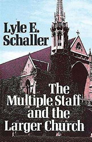 Multiple Staff and the Larger Church