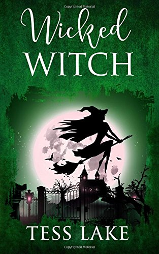 Wicked Witch (Torrent Witches Cozy Mysteries #10)