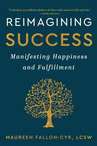 Reimagining Success: Manifesting Happiness and Fulfillment
