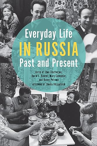 Everyday Life in Russia Past and Present (Indiana-Michigan Series in Russian & East European Studies)