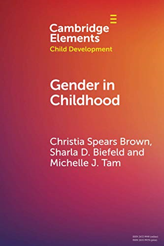 Gender in Childhood (Elements in Child Development)