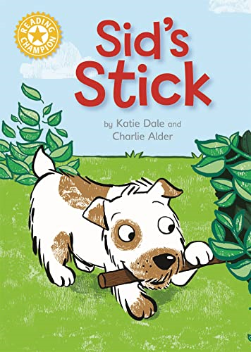 Reading Champion: Sid's Stick: Independent Reading Yellow 3 (Reading Champion)