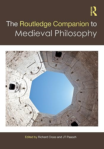 The Routledge Companion to Medieval Philosophy (Routledge Philosophy Companions)