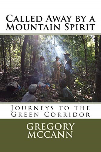 Called Away by a Mountain Spirit: Journeys to the Green Corridor: Habitat ID Special Edition: Haling-Halang 2014