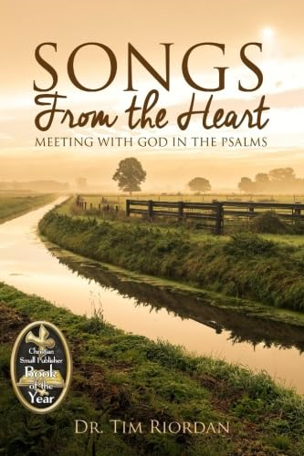 Songs from the Heart: Meeting with God in the Psalms