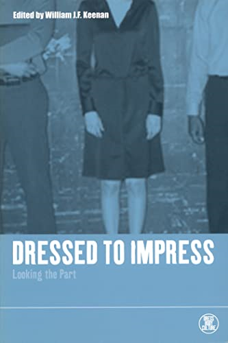 Dressed to Impress: Looking the Part