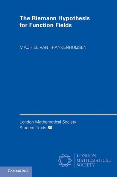 The Riemann Hypothesis for Function Fields: Frobenius Flow And Shift Operators (London Mathematical Society Student...