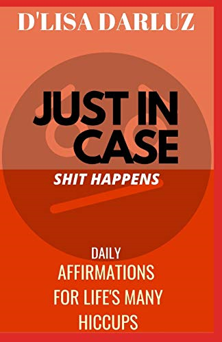 Just in Case s*it HAPPENS (Little Books, Big Results)