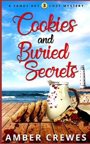 Cookies and Buried Secrets (Sandy Bay Cozy Mystery)