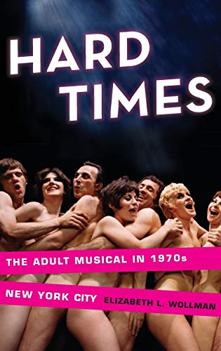 Hard Times: The Adult Musical in 1970s New York City