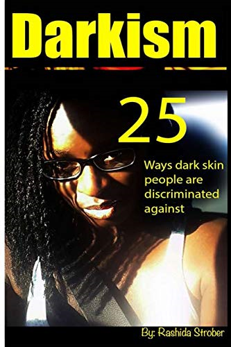 Darkism: 25 Ways Dark Skin People Are Discriminated Against