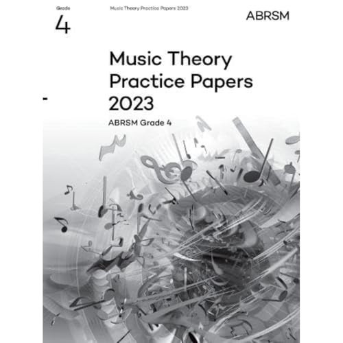 Music Theory Practice Papers 2023, ABRSM Grade 4 (Theory of Music Exam papers & answers (ABRSM))
