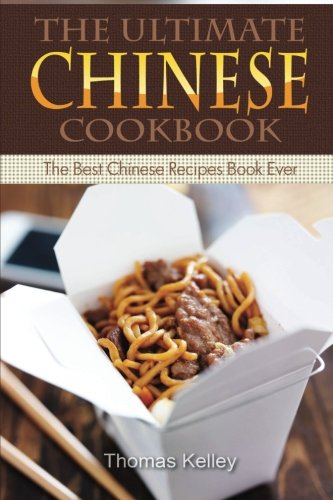 The Ultimate Chinese Cookbook: The Best Chinese Recipes Book Ever